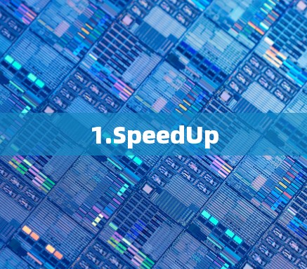 1.SpeedUp