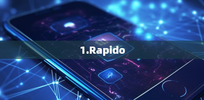 1.Rapido