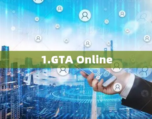 1.GTA Online