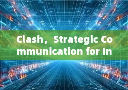 Clash,Strategic Communication for Innovation Clash,Strategic Communication for Innovation
