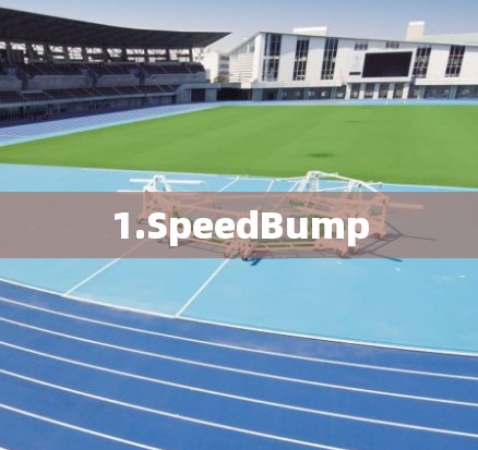 1.SpeedBump 1.SpeedBump