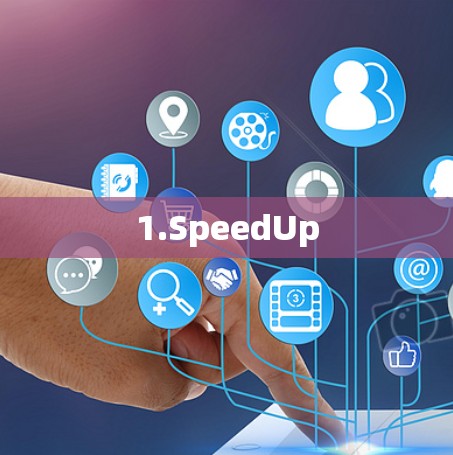 1.SpeedUp 1.SpeedUp