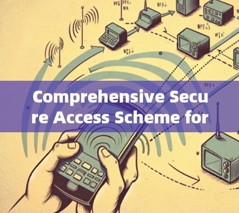 Comprehensive Secure Access Scheme for Communication Layers