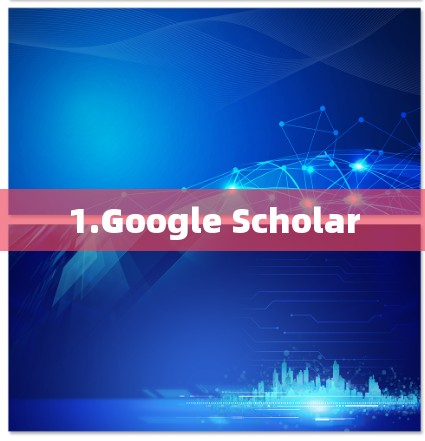 1.Google Scholar